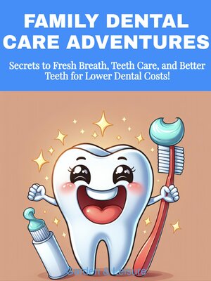 cover image of Family Dental Care Adventures